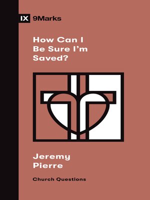 cover image of How Can I Be Sure I'm Saved?